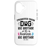 Promoted From Dog Big Brother Human Brother est 2026 Big Bro Custodia per iPhone 16