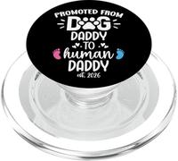 Promoted From Dog Daddy to Human Daddy est 2026 Human Dad PopSockets PopGrip per MagSafe