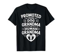 Promoted from Dog Grandma to Human Grandma Saying Maglietta