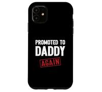 Promoted to Daddy Again Stamp Father's Day Baby Announcement Custodia per iPhone 11