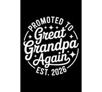 Promoted To Great Grandpa Again 2026 funny: 6X9" 110 pages notebook