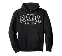 Promoted to Mama Est 2026 New Mom First Time Mama To Be 2026 Felpa con Cappuccio