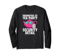 Promoted To Tea Party Security Detail Funny Dad Maglia a Manica