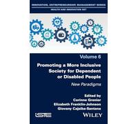 Promoting a More Inclusive Society for Dependent or Disabled People: New Paradigms