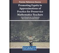Promoting Equity in Approximations of Practice for Mathematics Teach (Tascabile)