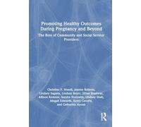 Promoting Healthy Outcomes During Pregnancy and Beyond: The Role of Community and Social Service Providers