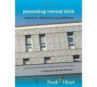 (PROMOTING NORMAL BIRTH: RESEARCH, REFLECTIONS & GUIDELINES (AMERICAN EDITION)) BY Donna, Sylvie(Author)Paperback on (05 , 2011)