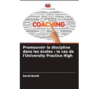 Promouvoir la discipline dans les écoles : le cas de l'University Practice High
