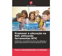 Promover a educação na RDC utilizando ferramentas NTIC: DataSchool, uma plataforma eficaz para digitalizar a gestão administrativa do sistema educativo da RDC