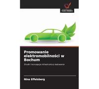 Promowanie elektromobilno¿ci w Bochum: ¿rodki i koncepcja infrastruktury ¿adowania