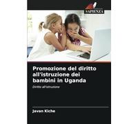 Promozione del diritto all'istruzione dei bambini in Uganda: Diritto all'istruzione
