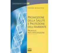 Promozione della salute e protezione dell'ambiente. Proposte per l'integrazione