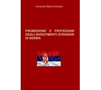 Promozione e protezione degli investimenti stranieri in Serbia