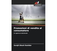 Promozioni di vendita al consumatore: Un approccio decisionale