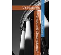 Prompt and Circumstance: Vir Maximus