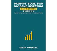 Prompt Book for Dividend Investing (2-in-1): Prompts and Fundamental Analysis to Find Suitable Stocks