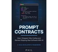 Prompt Contracts: How I Stopped Vibe Coding and Started Shipping Real Software W