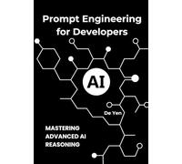 Prompt Engineering for Developers: Mastering Advanced AI Reasoning