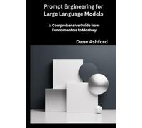 Prompt Engineering for Large Language Models: A Comprehensive Guide from Fundamentals to Mastery
