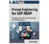 Prompt Engineering for SAP ABAP: Template-Driven AI Code Generation in S/4HANA Projects