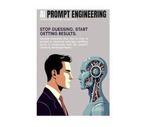 Prompt Engineering: Prompt Engineering: Talking to AI