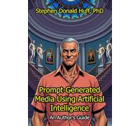Prompt-Generated Media Using Artificial Intelligence: An Author’s Guide