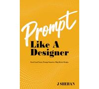 Prompt Like a Designer: Steal good taste, prompt smarter, ship better design