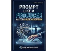 Prompt Like a Producer: Master AI Music Generation