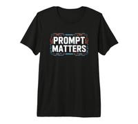 Prompt Matters | Divertente Tech AI Engineering ML Programmer Maglietta Premium