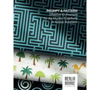 Prompt & Pattern: Effektive KI-Prompts für die Muster-Erstellung in Adobe Illustrator
