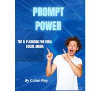 Prompt Power: The AI Playbook for Viral social media