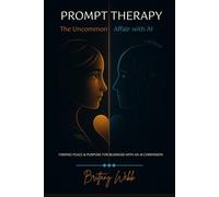 Prompt Therapy: The Uncommon Affair with AI