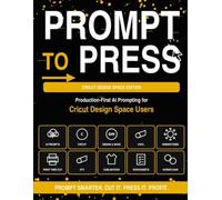 Prompt to Press: Production-First AI Prompting for Cricut Design Space