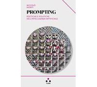Prompting. Poetiche e politiche dell'intelligenza artificiale
