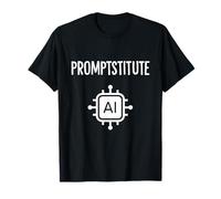 Promptstitute Funny AI Prompt Engineer Maglietta