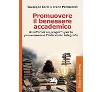 Promuovere il benessere accademico. Risultati di un progetto per la prevenzione e l'intervento integrato