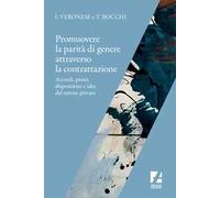 Promuovere la parità di genere attraverso la contrattazione. Accordi, prassi, disposizioni e idee dal settore privato