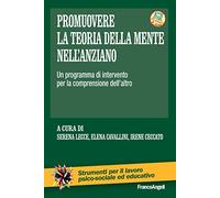 Promuovere la teoria della mente nell'anziano. Un programma di intervento per la comprensione dell'altro