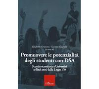 Promuovere le potenzialità degli studenti con DSA. Scuola secondaria e università a 10 anni dalla Legge 170
