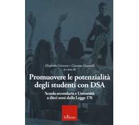 Promuovere le potenzialità degli studenti con DSA. Scuola secondaria e università a 10 anni dalla Legge 170