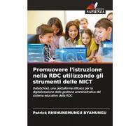 Promuovere l'istruzione nella RDC utilizzando gli strumenti delle NICT: DataSchool, una piattaforma efficace per la digitalizzazione della gestione amministrativa del sistema educativo della RDC