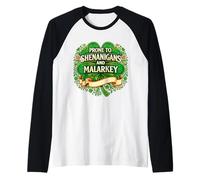 Prone to Shenanigans & Malarkey Fun Clovers St Patrick's Day Maglia con Maniche Raglan