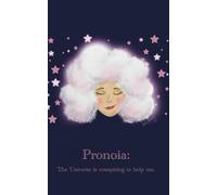 Pronoia - The Universe is Conspiring to Help Me: A journal to keep a record of everything good in your life!
