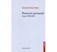 Pronomi personali. Poesie 1999-2017