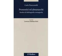 Pronostici ed almanacchi. Studio di blbliografia romagnola