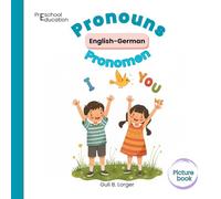Pronouns. Picture Book.: English-German for children ages 3-6