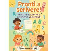 PRONTI A SCRIVERE: Il mio primo libro di Pregrafismo! Linee, lettere, colori e numeri