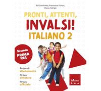Pronti, attenti, invalsi! Italiano. Per la 2 ella Scuola elementare