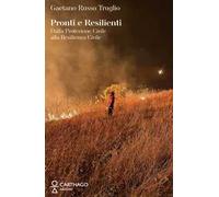Pronti e resilienti. Dalla Protezione Civile alla resilienza civile