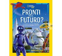 Pronti per il futuro? Ediz. illustrata
